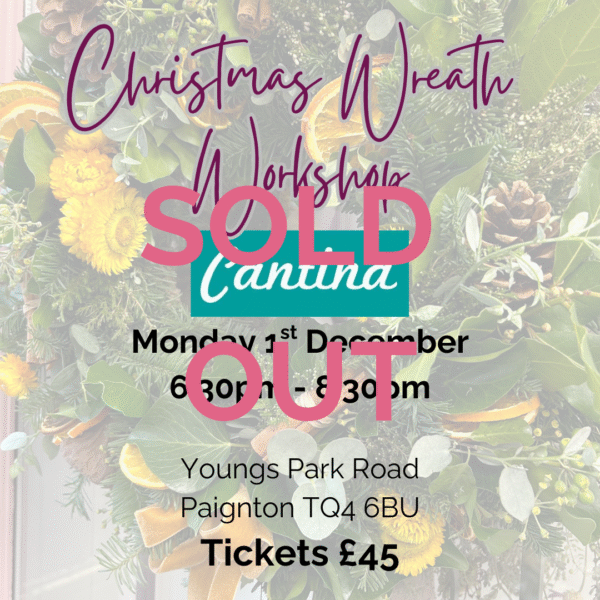 NEW - Christmas Wreath Workshop, Cantina, Goodrington - 1st December