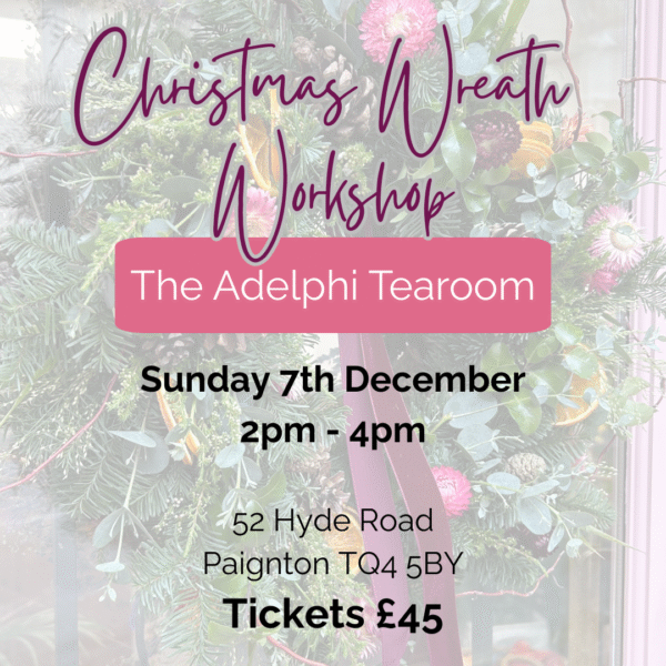 NEW - Christmas Wreath Workshop, The Adelphi Tearoom - 7th December